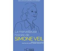 La merveilleuse histoire de Simone Veil Eva Wernert (Auteur), Jean-Louis De Valmigere (Auteur)