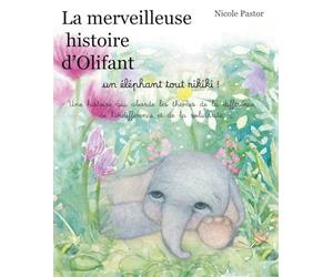 La merveilleuse histoire d'Olifant: Un éléphant tout rikiki !
