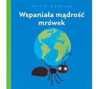 La merveilleuse sagesse des fourmis Philip Bunting (Buch auf Polnisch)