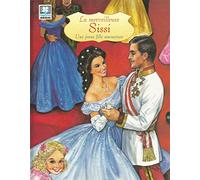 La merveilleuse Sissi : Une Jeune fille amoureuse
