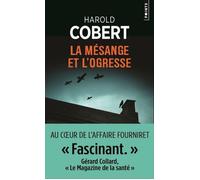 La Mésange et l'Ogresse - Harold Cobert - Points - Poche - Roman