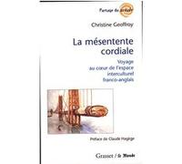 La mésentente cordiale Christine Geoffroy (Auteur)