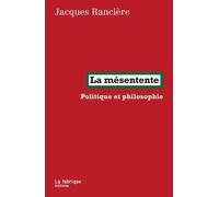 La Mésentente - Politique Et Philosophie