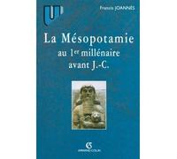 La Mésopotamie au 1er millénaire avant J.-C. - Francis Joannès - Armand Colin - broché - Etude
