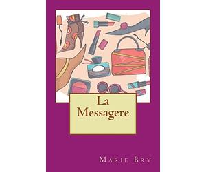 La Messagere: Si elle pousse votre porte, votre vie bascule...