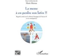 Marie Moreau – La messe à en perdre son latin ?! – Réforme liturgique de Vatican II – Broché