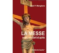 La Messe avant, pendant et après: Avant, pendant et après