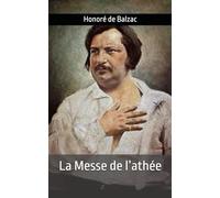 La Messe de l'athée: Honoré de Balzac