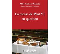La messe de Paul VI en question - Anthony Cekada - Via Romana - broché - Essai