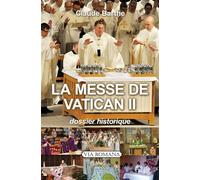La messe de Vatican II Dossier historique - Abbé Claude Barthe - Via Romana - broché - Essai