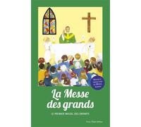 La messe des grands Messe de Paul VI - Nouvelle traduction - Joëlle D'Abbadie - Tequi - cartonné - Essai