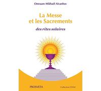 La Messe et les Sacrements : Des rites solaires