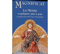 La messe expliquée pas à pas - Collectif - Magnificat - broché - Revue