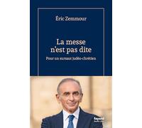 La messe n'est pas dite: Pour un sursaut judéo-chrétien