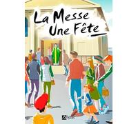 La Messe, Une Fête