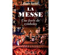 La messe, une forêt de symboles - Abbé Claude Barthe - Via Romana - broché - Livre