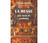La messe : une forêt de symboles (poche) - Abbé Claude Barthe - Via Romana - Poche - Essai