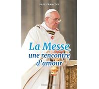 La Messe, Une Rencontre D'amour