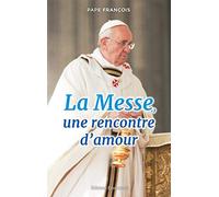 La Messe, une Rencontre d'Amour