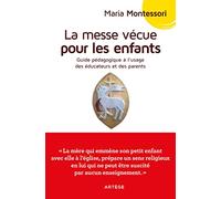 La messe vécue pour les enfants: Guide pédagogique à l'usage des parents et éducateurs