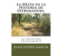 La Mesta en la Historia de Extremadura: La aventura trashumante