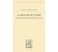 La mesure de l’être: Heidegger et le problème de la paix