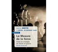La mesure de la force: Traité de stratégie de l'École de guerre