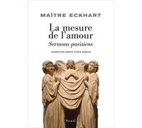 La Mesure de l'amour: Sermons parisiens