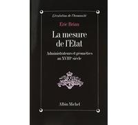 La Mesure de l'État: Administrateurs et géomètres au XVIIIe siècle