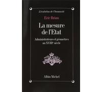 La Mesure De L'etat - Administrateurs Et Géomètres Au Xviiie Siècle