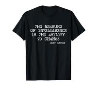 La Mesure de l'intelligence est la capacité de Changer T-Shirt