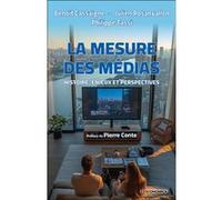 La mesure des médias Benoît Cassaigne (Auteur), Julien Rosanvallon (Auteur), Philippe Tassi (Auteur), Pierre Conte (Préface)
