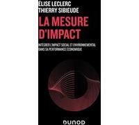 La mesure d'impact Élise Leclerc (Auteur), Thierry Sibieude (Auteur)