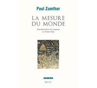 La Mesure du monde Représentation de l'espace au Moyen Âge - Paul Zumthor - Seuil - broché - Livre