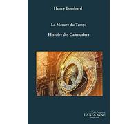La Mesure du Temps Histoire des Calendriers