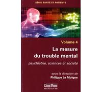 La Mesure Du Trouble Mental - Psychiatrie, Sciences Et Société