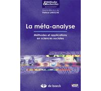 La méta-analyse Méthodes et applications en sciences sociales - Patrice Laroche - De Boeck Supérieur - broché - Etude