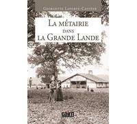 La metairie dans la grande lande - LAPORTE-CASTEDE GEOR - Editions Cairn - Poche - Roman