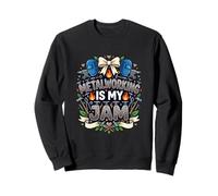 La métallurgie, C'est Mon domaine Sweatshirt