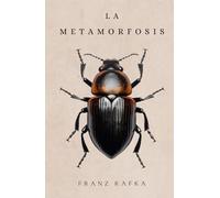 La Metamorfosis: de Franz Kafka | Tapa dura