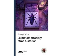 La metamorfosis y otras historias (Edición con prólogo)