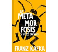 La metamorfosis y otros cuentos