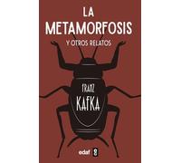 La metamorfosis: Y otros relatos