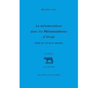 La métamorphose dans les Métamorphoses d'Ovide: Étude sur l'art de la variation