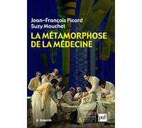 La métamorphose de la médecine: Histoire de la recherche médicale dans la France du XXe siècle