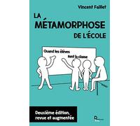 La métamorphose de l'école: Quand les élèves font la classe