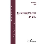 La métamorphose de zita - Maxime Z. Some - L'harmattan - broché - Roman