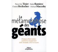 La métamorphose des géants Pratiques d'intervention : comment se transforment EDF, Trenitalia, ATetT et Lucent - Pierre-Eric Tixier - Organisation Eds D' - broché - Etude