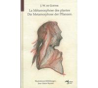 La Métamorphose des plantes Die Metamorphose der Pflanzen - Johann Wolfgang Von Goethe - Notari Eds - relié - Etude