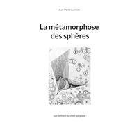 La métamorphose des sphères